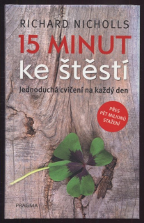 Nicholls, Richard - 15 minut ke štěstí