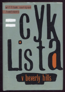 Saroyan, William - Cyklista v Beverly Hills