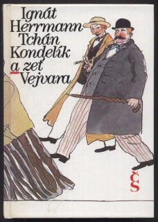Hermann, Ignát - Tchán Kondelík a zeť Vejvara
