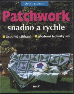 Bachová, Dörte - Patchwork snadno a rychle