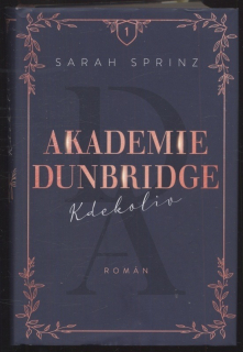 Sprinz, Sarah - Akademie Dunbridge: kdekoliv