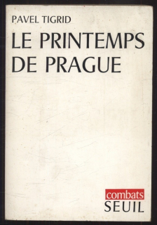 Tigrid, Pavel - Le Printemps de Prague (ve francouzštině)