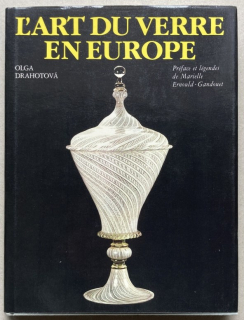 Drahotová, Olga - L'art du verre en Europe (ve francouzštině)