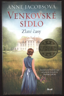 Jacobsová, Anne - Venkovské sídlo: Zlaté časy, Bouřlivé časy, Časy se mění (3 svazky)