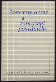 Matoušek, Alexander; Karfíková, Lenka (eds) - Posvátný obraz a zobrazení posvátného