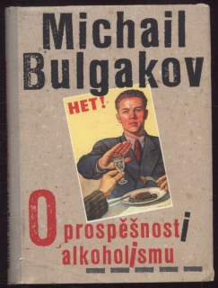 Bulgakov, Michail - O prospěšnosti alkoholismu