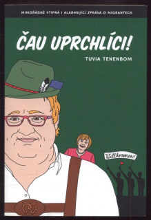 Tenenbom, Tuvia - Čau uprchlíci!