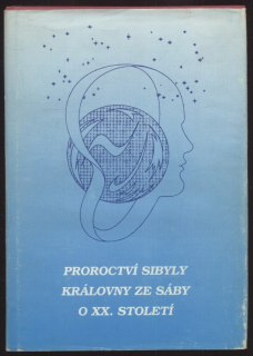 Kumana,  Sibyla - Proroctví Sibyly, královny ze Sáby, o XX. století
