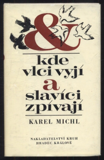 Michl, Karel - Kde vlci vyjí a slavíci zpívají