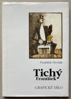 Dvořák, František - Tichý František - Grafické dílo