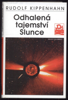Kippenhahn, Rudolf - Odhalená tajemství Slunce