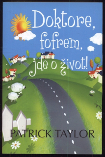 Taylor, Patrick - Doktore, fofrem, jde o život!
