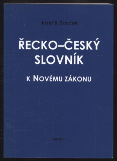 Souček, Josef B. - Řecko-český slovník k Novému zákonu
