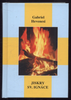 Hevenesi, Gabriel - Jiskry Sv. Ignáce