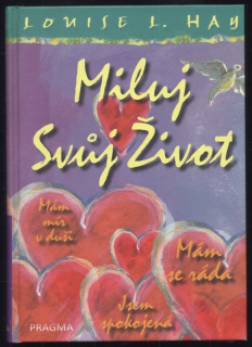 Hay, Louise L. - Miluj svůj život