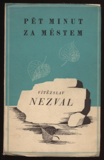 Nezval, Vítězslav - Pět minut za městěm - básně 1939