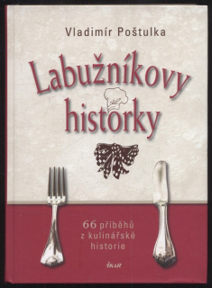 Poštulka, Vladimír - Labužníkovy historky