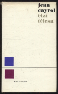 Cayrol, Jean - Cizí tělesa