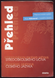 kolektiv autorů - Přehled středoškolského učiva českého jazyka