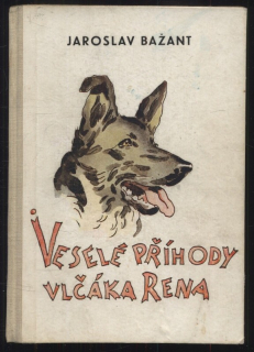 Bažant, Jaroslav - Veselé příhody vlčáka Rena