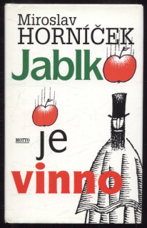 Horníček, Miroslav - Jablko je vinno
