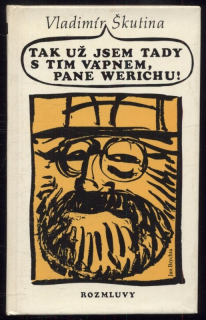 Škutina, Vladimír - Tak už jsem tady s tím vápnem, pane Werichu!