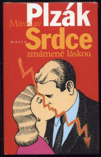 Plzák, Miroslav - Srdce zmámené láskou