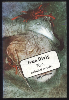 Diviš, Ivan - Noc, nebudeš se báti
