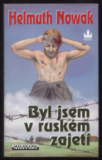 Nowak, Helmuth - Byl jsem v ruském zajetí