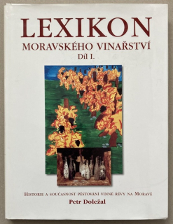 Doležal, Petr - Lexikon moravského vinařství díl 1 a 2 (dva svazky)