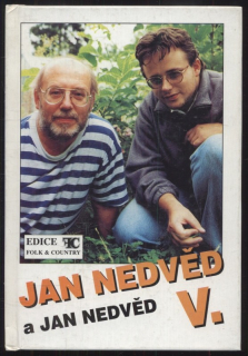 Vorel, Pavel Major - Jan Nedvěd a Jan Nedvěd V.
