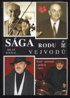 Koukal, Milan - Sága rodu Vejvodů