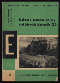 Kotnauer, Luboš; Čapík, Miroslav - Trakční a pomocné motory elektrických lokomotiv ČSD