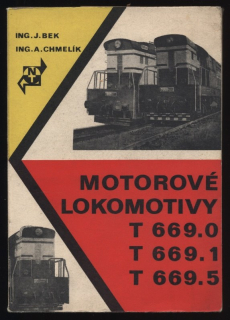 Bek, Jindřich; Chmelík, Alexandr - Motorové lokomotivy T 669.0, T 669.1, T 669.5, 