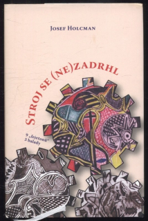 Holcman, Josef - Stroj se (ne)zadrhnul