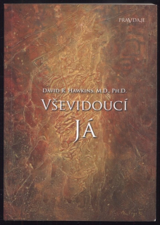 Hawkins, David R. - Vševidoucí já