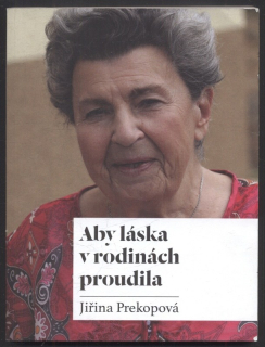 Prekopová, Jiřina - Aby láska v rodinách proudila