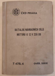 T 478.4 (Ověřovací série) - Katalog náhradních dílů motoru K 12 V 230 DR