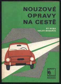 Ryba, Stanislav; Minářík, Stanislav - Nouzové opravy na cestě