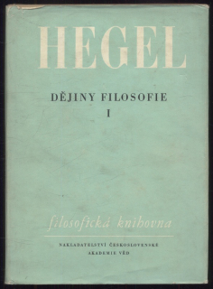 Hegel, Georg Wilhelm Friedrich - Dějiny filosofie I