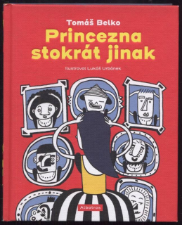 Belko, Tomáš; Urbánek, Lukáš - Princezna stokrát jinak