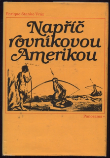 Vráz, Enrique Stanko - Napříč rovníkovou Amerikou