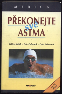 Kašák, Viktor; Pohunek, Petr; Seberová, Ester - Překonejte své astma