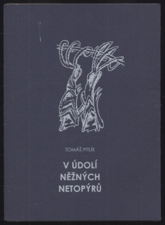 Pitlík, Tomáš - V údolí něžných netopýrů