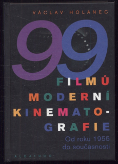 Holanec, Václav - 99 filmů moderní kinematografie