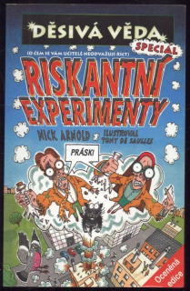 Arnold, Nick - Děsivá věda speciál - Riskantní experimenty