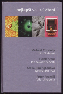 Connelly, Michael - Devět draků / Stein, Garth - Jak závodit v dešti / Rimingtonová, Stella - Nebezpečí trvá / Pezzelli, Peter - Vila Mirabella