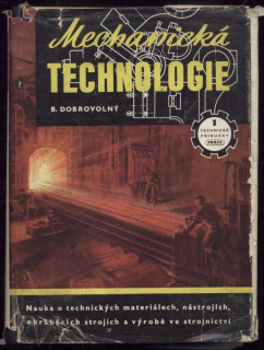 Dobrovolný, Bohumil - Mechanická technologie