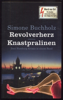 Buchholz, Simone - Revolverherz Knastpralinen (v němčině)