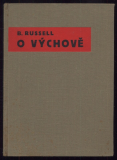 Russell, Bertrand - O výchově zejména v raném dětství